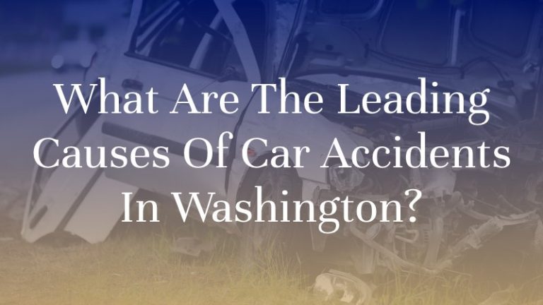 what-are-the-leading-causes-of-car-accidents-in-washington