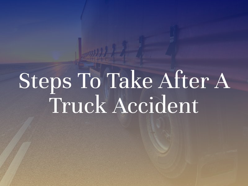 steps to take after a truck accident