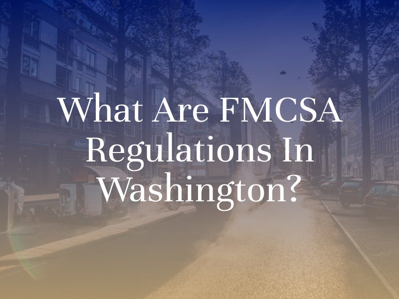 FMCSA Regulations in Washington