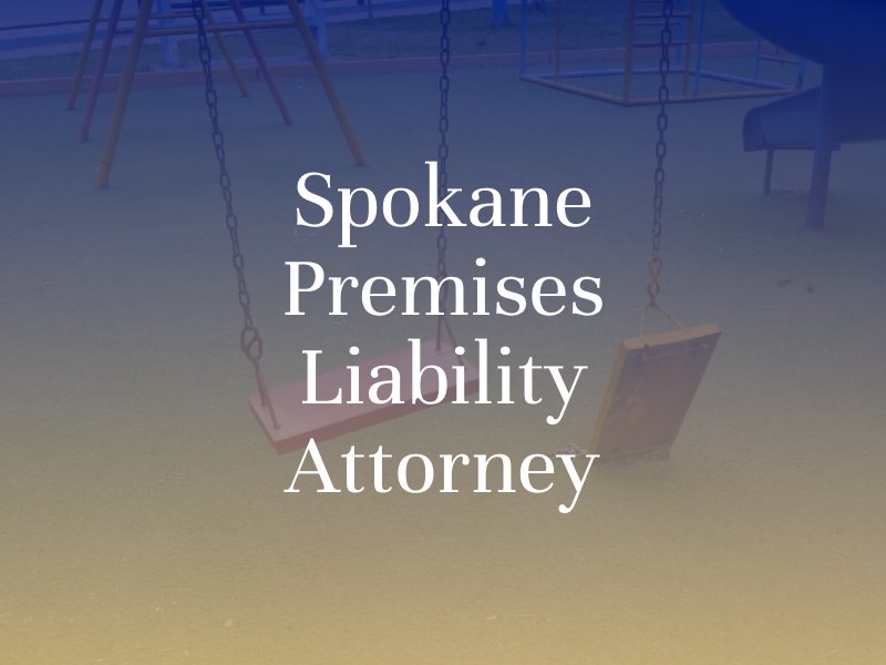 Spokane Premises Liability Attorney